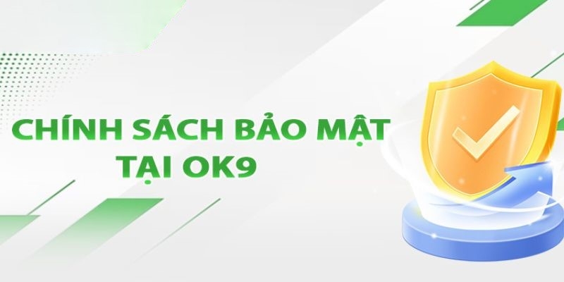 Chính sách bảo mật OK9 về quyền truy cập